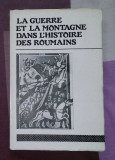 La guerre et la montagne dans l&#039;histoire des roumains - A. Dutu s.a.