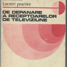 Lucrari practice de depanare a receptoarelor de televiziune