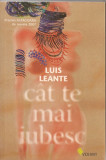 LUIS LEANTE - CAT TE MAI IUBESC