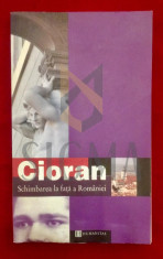 SCHIMBAREA LA FATA A ROMANIEI - CIORAN - EMIL CIORAN foto