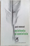 Cumpara ieftin PAUL EMANUEL - EXISTENTA SI CUVINTELE (POEZII) [volum de debut, 1971]