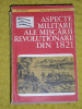 Myh 527s - ASPECTE MILITARE ALE MISC REVOL DIN 1821 - BERINDEI - MUTASCU - 1973