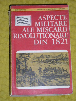 myh 527s - ASPECTE MILITARE ALE MISC REVOL DIN 1821 - BERINDEI - MUTASCU - 1973 foto