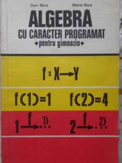 ALGEBRA CU CARACTERP ROGRAMAT PENTRU GIMNAZIU - DAN NICA, MARIA NICA foto