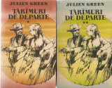 JULIEN GREEN - TARAMURI DE DEPARTE - 2 volume