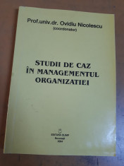 Ovidiu Nicolescu, Studii de caz in managementul oraniza?iei, Bucure?ti 2004 foto