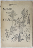 Cumpara ieftin I. GAROFOIU - DATINILE NOASTRE DE CRACIUN (TIPOGRAFIA PROGRESUL, PITESTI - 1939)