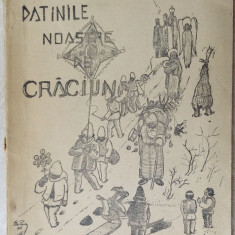 I. GAROFOIU - DATINILE NOASTRE DE CRACIUN (TIPOGRAFIA PROGRESUL, PITESTI - 1939)