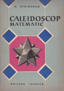 H. Steinhaus - Caleidoscop matematic foto
