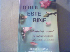 Louise L. Hay, Mona Lisa Schulz - TOTUL ESTE BINE { 2013 } foto