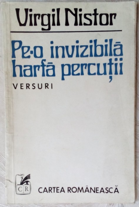 VIRGIL NISTOR: PE-O INVIZIBILA HARFA PERCUTII (VERSURI, 1976/dedicatie-autograf)