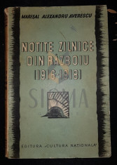 AVERESCU ALEXANDRU (MARESAL) - NOTITE ZILNICE DIN RAZBOIU (1916-1918), 1935, Bucuresti foto