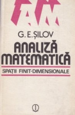 G. E. Silov - Analiza matematica (Spatii finit-dimensionale) foto