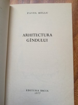 Pavel Bellu - Arhitectura Gandului. Ilustratii Francisc Deak foto