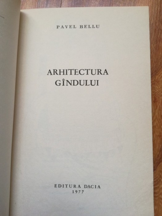 Pavel Bellu - Arhitectura Gandului. Ilustratii Francisc Deak