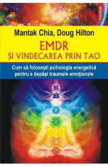 EMDR si vindecarea prin Tao - Mantak Chia, Doug Hilton foto