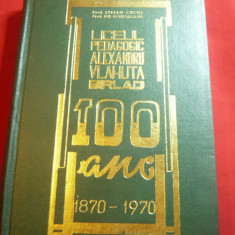 Prof.St.Cucos - Liceul Pedagogic Al. Vlahuta Barlad - la 100 Ani Ed.1970 ,416 p