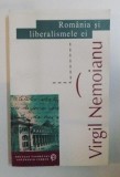 Romania si liberalismele ei : atractii si impotriviri / Virgil Nemoianu