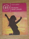 Myh 722 - SANATATEA FEMEII GRAVIDE - FELICIA REBEDEA - ED 1985