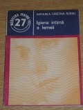 Myh 722 - Mamuela Cristina Russu - Igiena intima a femeii - ed 1984