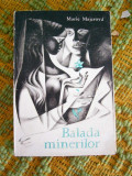 Myh 535s - BALADA MINERILOR - MARIE MAJEROVA - ED 1965