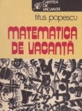 Titus Popescu - Matematica de vacanta