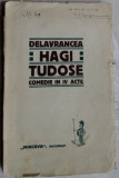 Cumpara ieftin B. ST. DELAVRANCEA - HAGI-TUDOSE: COMEDIE IN IV ACTE (MINERVA, BUCURESTI - 1913)