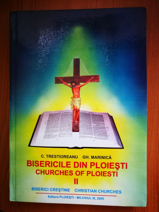 Bisericile din Ploiesti, Churches of Ploiesti.Vol.2. C. Trestioreanu