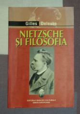 G. Deleuze NIETZSCHE SI FILOSOFIA Ed. Ideea Europeana 2005 foto