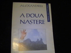 A DOUA NASTERE-ALEXANDRU- foto