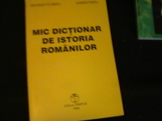 MIC DICTIONAR DE ISTORIA ROMANILOR-G. SMEU-HOMER RADU-189 PG- foto