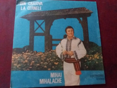 DISC VINIL MIHAI MIHALACHE - DIN CRAIOVA LA CERNELE foto