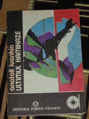myh 521s - ULTIMUL KAMIKAZE - ANATOLI IVANKIN - ED 1992 foto