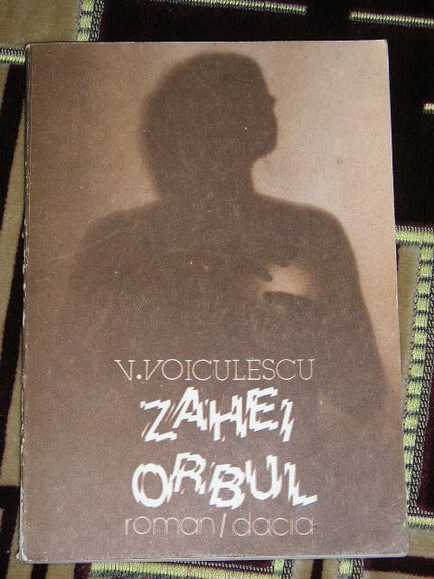 myh 35s - V Voiculescu - Zahei orbul - ed 1986