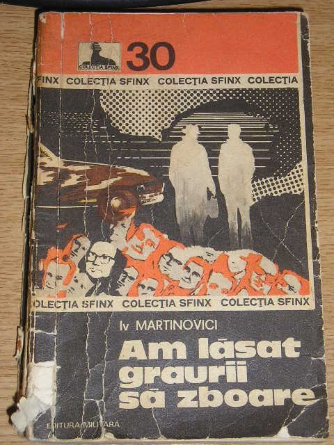 myh 521s - AM LASAT GRAURII SA ZBOARE - IV MARTINOVICI - ED 1976