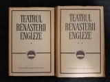 Teatrul Renasterii engleze (2 vol.), 1964