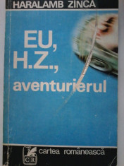 Haralamb Zinca - Eu, H. Z., aventurierul foto