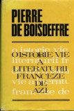 Pierre de Boisdeffre - O istorie vie a literaturii franceze de azi