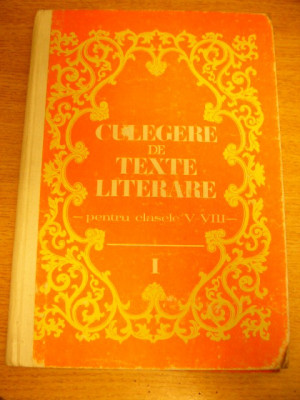 myh 33s - V Teodorescu - Culegere de texte literare - clasele 5 - 8 - ed 1983 foto
