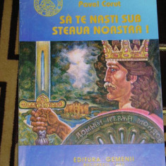 myh 21f - SA TE NASTI SUB STEAUA NOASTRA - PAVEL CORUT - ED 1993