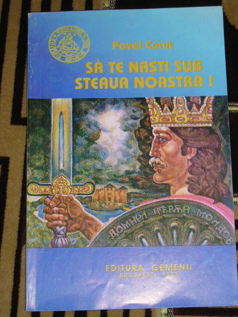 myh 21f - SA TE NASTI SUB STEAUA NOASTRA - PAVEL CORUT - ED 1993