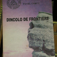 myh 21f - DINCOLO DE FRONTIERE - PAVEL CORUT - ED 1993