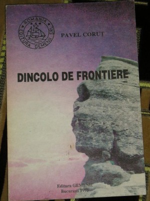 myh 21f - DINCOLO DE FRONTIERE - PAVEL CORUT - ED 1993 foto