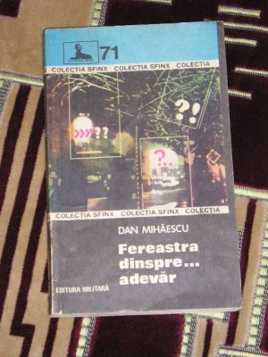 myh 521 - FEREASTRA DINSPRE....ADEVAR - DAN MIHAESCU - ED 1985 foto