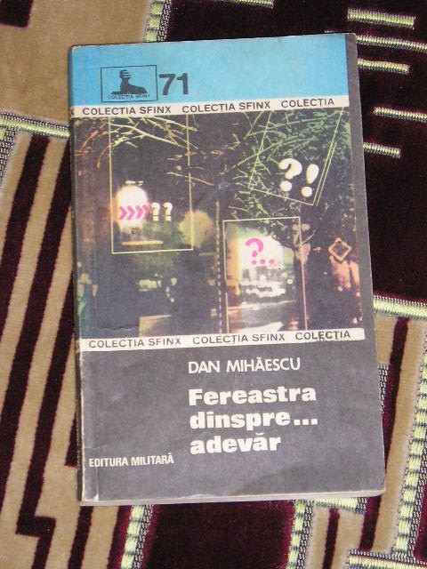 myh 521 - FEREASTRA DINSPRE....ADEVAR - DAN MIHAESCU - ED 1985