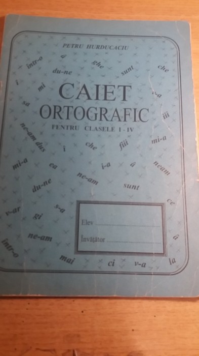 myh 412s - Caiet ortografic - Clasele I - IV - ed 1995