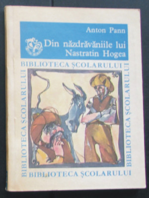 Volum - Carti - ( 1165 ) - NAZDRAVANIILE lui NASTRATIN HOGEA - Anton PANN ( A6 ) foto