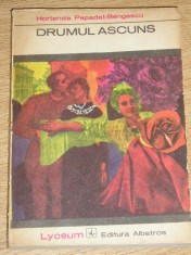 myh 417f - Hortensia Papadat Bengescu - Drumul ascuns - ed 1973