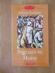 POGOARA-TE MOISE- WILLIAM FAULKNER- POLIROM foto