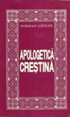 Apologetica crestina - Norman Geisler foto
